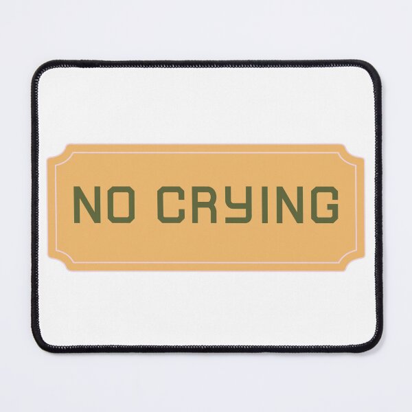 Item preview, No Crying designed and sold by SassyShop.