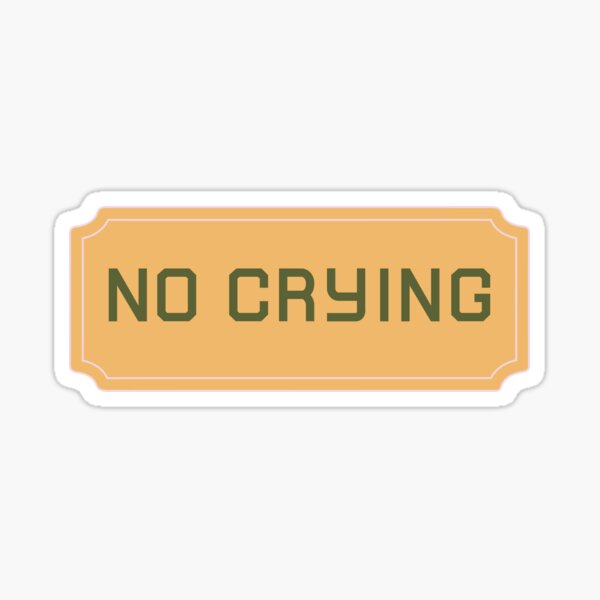 Item preview, No Crying designed and sold by SassyShop.