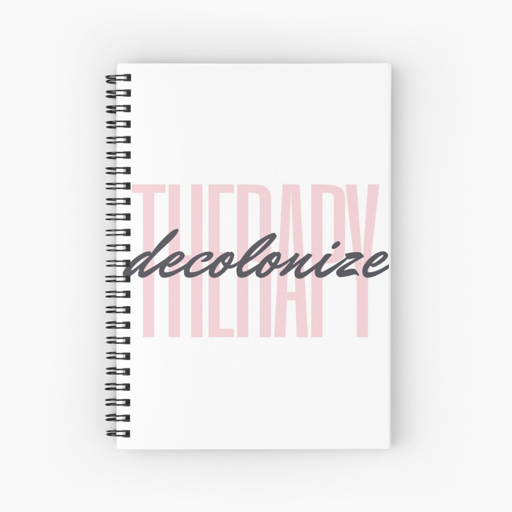 decolonize therapy Spiral Notebook