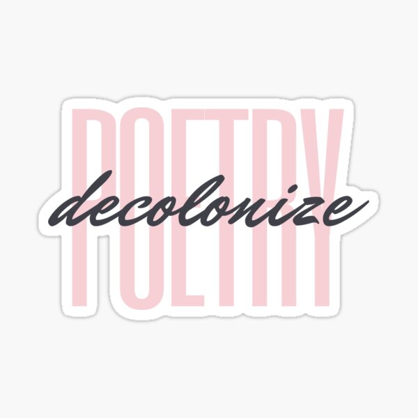 decolonize poetry Sticker