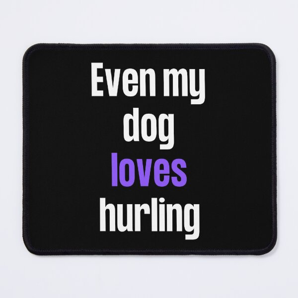 Item preview, Even my dog loves hurling  designed and sold by TheGreenGoat.
