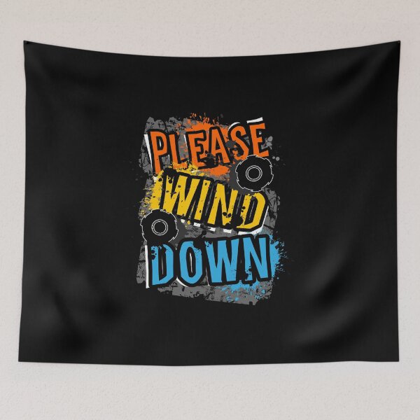 Item preview, Please Wind Down designed and sold by Printedarts.