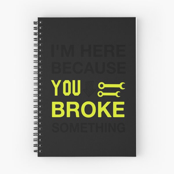 Item preview, I'm Here Because You Broke Something designed and sold by AmeliaStore1.
