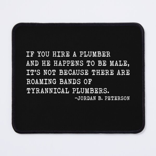 Item preview, Jordan B. Peterson Plumber Feminism Quote designed and sold by AritraSur.