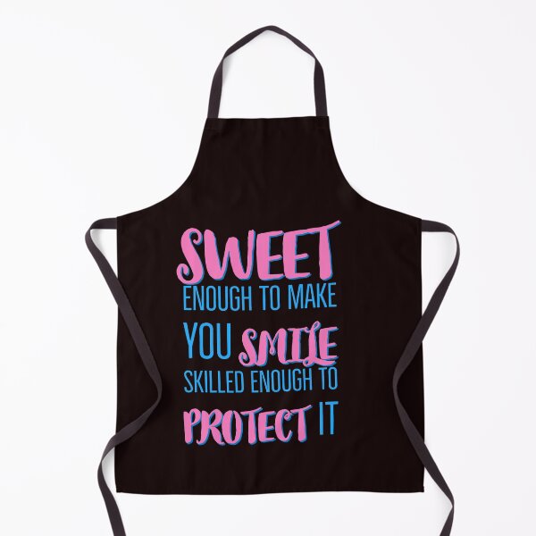 Item preview, sweet enough to make you smile skilled enough to protect it designed and sold by Ndli.