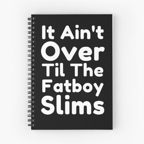 Item preview, It Ain't Over Til The Fatboy Slims designed and sold by NxtLvlDsgns.