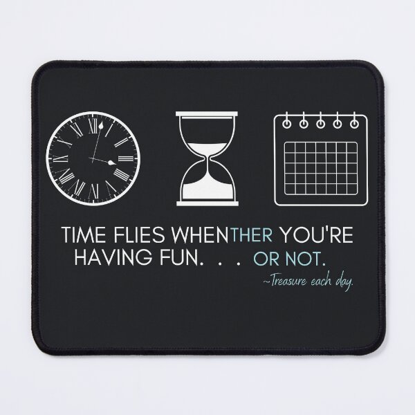 Item preview, TIME FLIES WHEN? designed and sold by NST55.