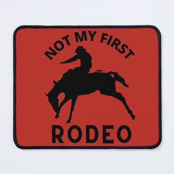 Item preview, Not My First Rodeo, Not My First Time, Cowboy, Western, Humour designed and sold by Coralgb.