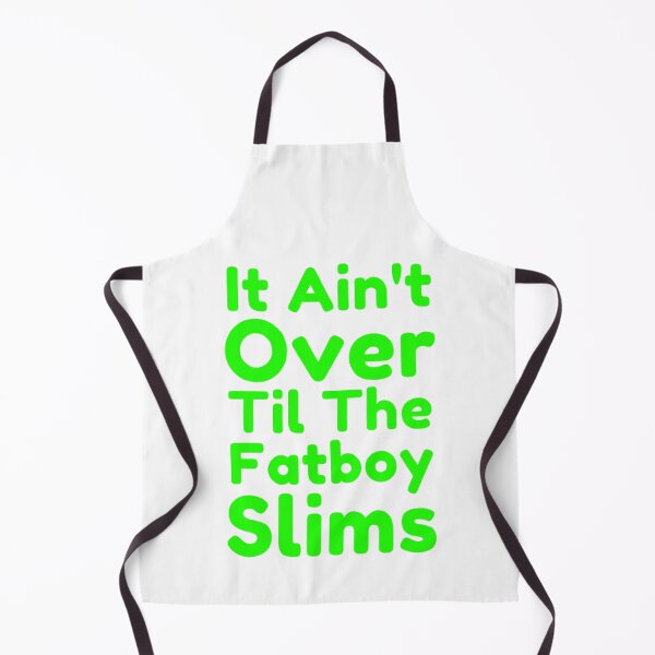 Item preview, It Ain't Over Til The Fatboy Slims designed and sold by NxtLvlDsgns.