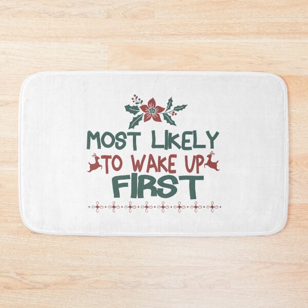 Item preview, Most Likely To Wake Up First designed and sold by ChanUus.