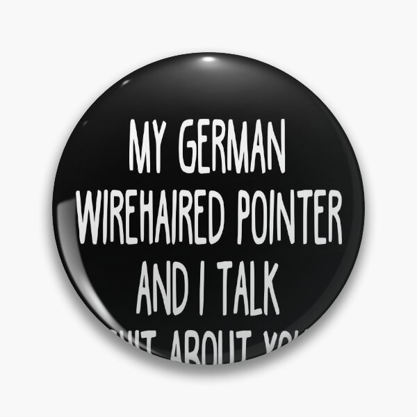 Item preview, I Work Hard So My German Wirehaired Pointer Can Have A Better Life designed and sold by clickmostro.