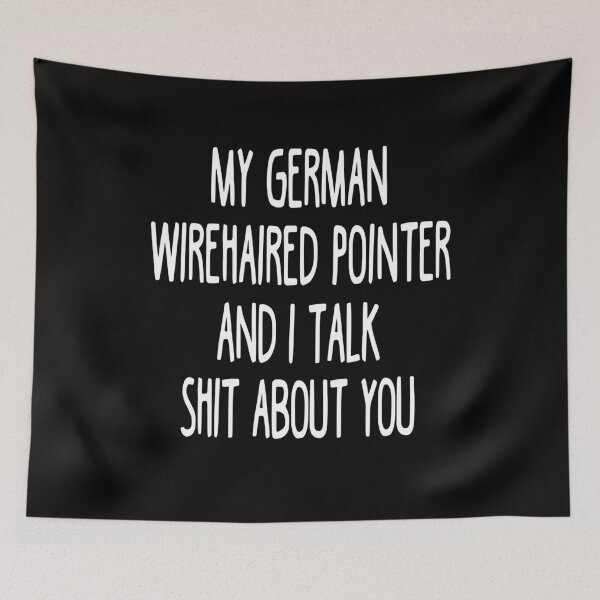 Item preview, I Work Hard So My German Wirehaired Pointer Can Have A Better Life designed and sold by clickmostro.