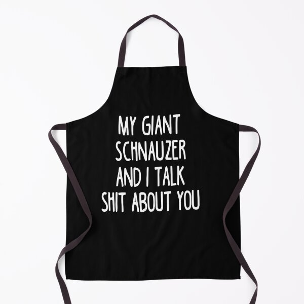 Aperçu de l'œuvre I Work Hard So My Giant Schnauzer Can Have A Better Life créée et vendue par clickmostro.