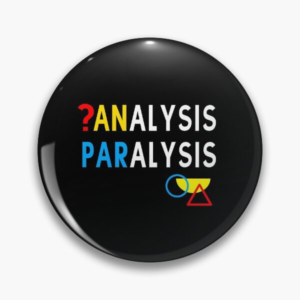Item preview, Analysis Paralysis designed and sold by Printedarts.