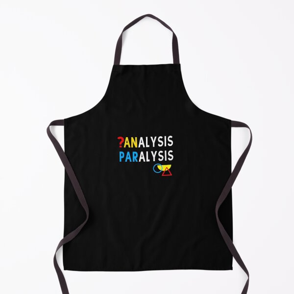 Item preview, Analysis Paralysis designed and sold by Printedarts.