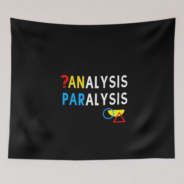 Item preview, Analysis Paralysis designed and sold by Printedarts.