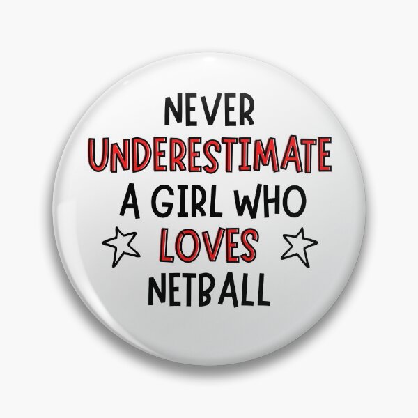 Artikelvorschau, Unterschätze niemals ein Mädchen, das Netball liebt entworfen und verkauft von TheGreenGoat.
