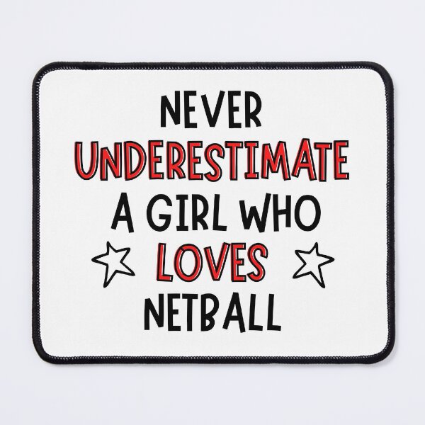 Item preview, Never underestimate a girl who loves netball  designed and sold by TheGreenGoat.