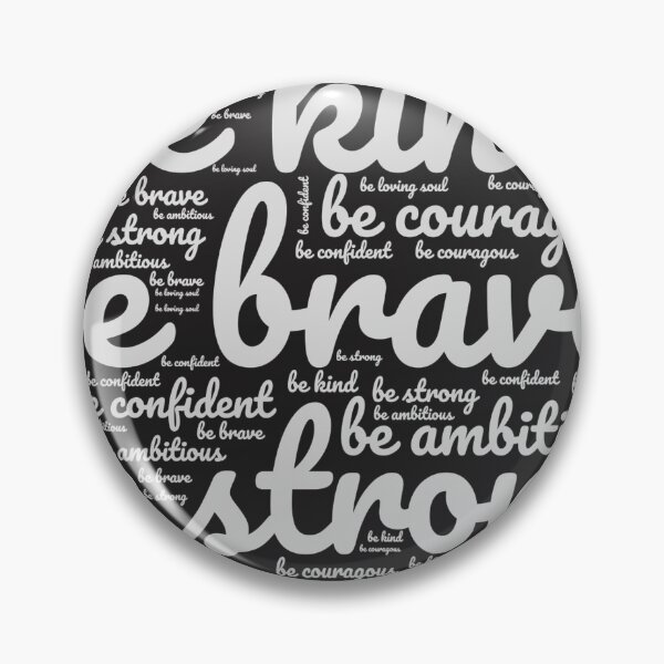 Item preview,  Be Kind Be Brave Be Strong Be Ambitious designed and sold by Delicarte.