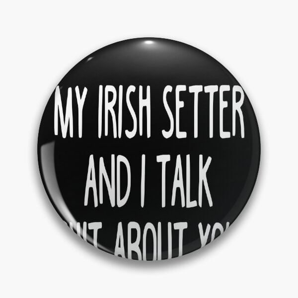 Item preview, I Work Hard So My Irish Setter Can Have A Better Life designed and sold by clickmostro.