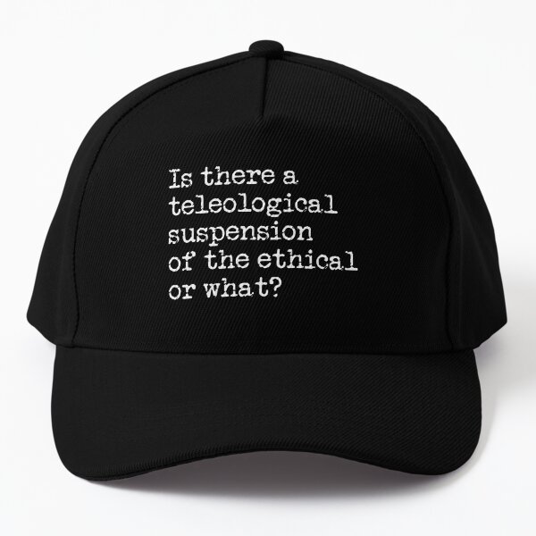 Kierkegaard-inspired joke inscription in blue: Is there a teleological  suspension of the ethical, or what? Cap for Sale by kierkegaard