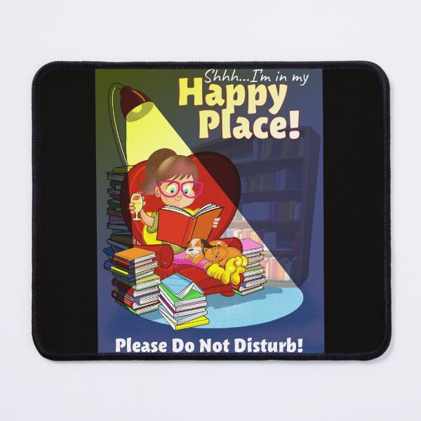 Item preview, Shh... I'm in my Happy Place. reading my book! designed and sold by jimbairn.