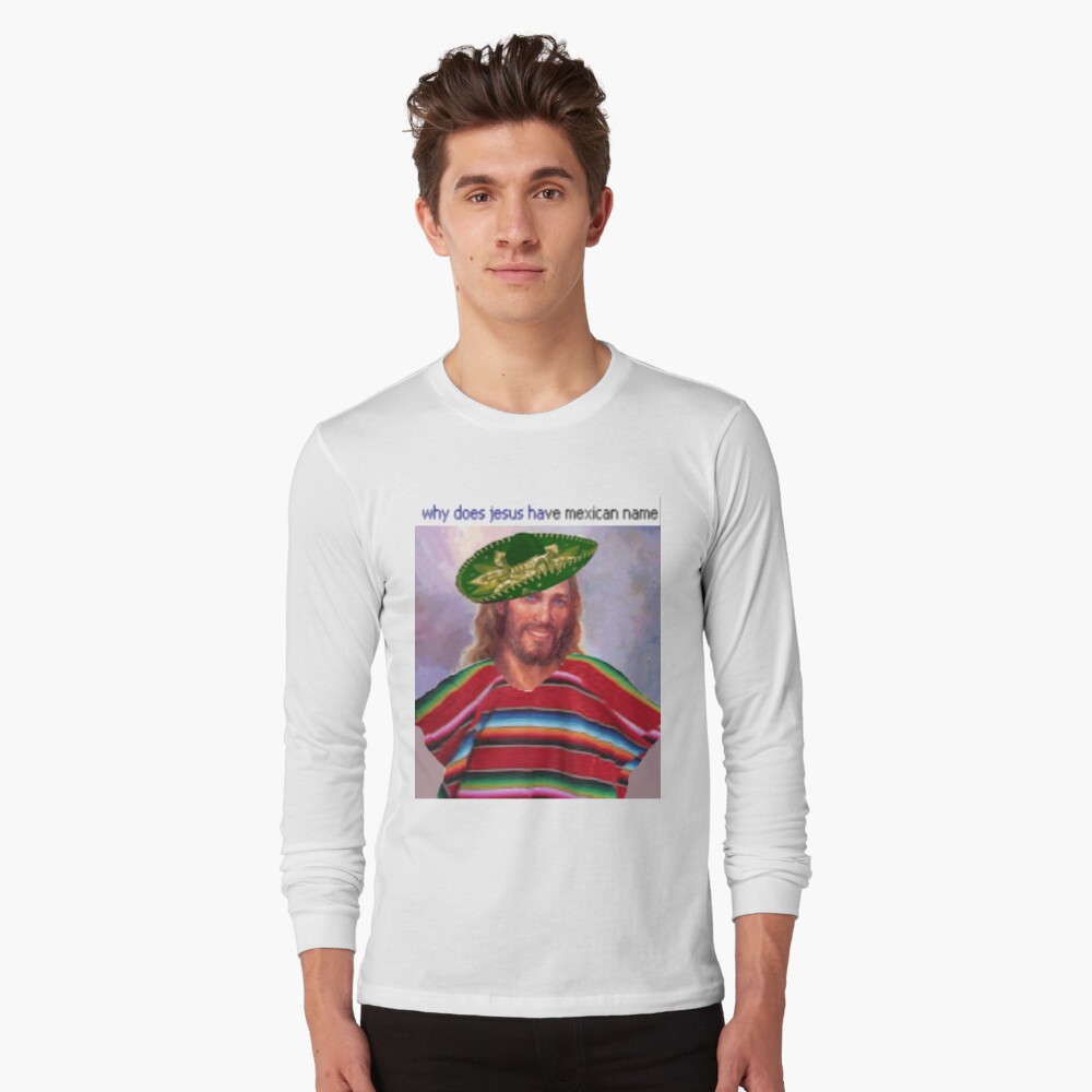 jesus-has-a-mexican-name-t-shirt-by-shutuptyrone-redbubble