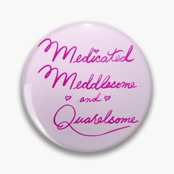 Item preview, Medicated meddlesome and quarrelsome woman designed and sold by DarlasDollars.