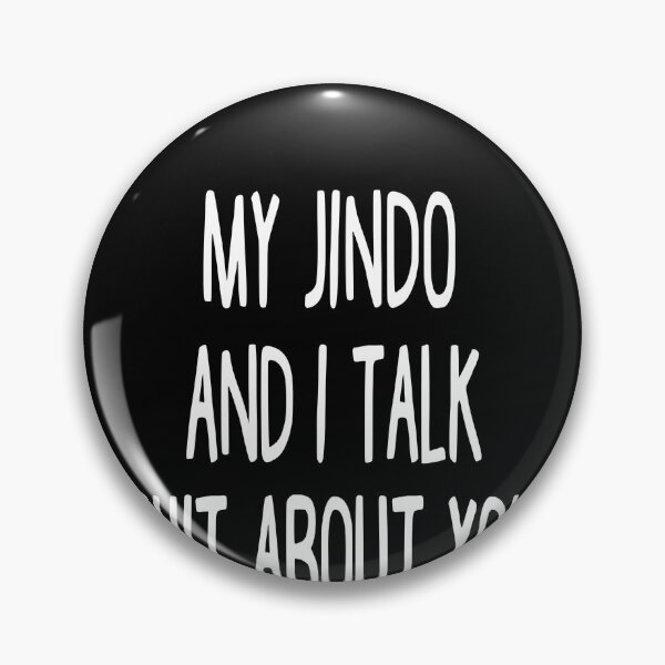 Item preview, I Work Hard So My Jindo Can Have A Better Life designed and sold by clickmostro.