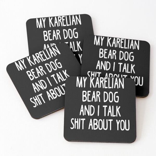 Item preview, I Work Hard So My Karelian Bear Dog Can Have A Better Life designed and sold by clickmostro.