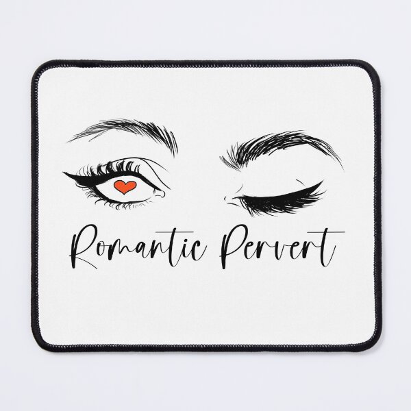 Item preview, Romantic Pervert designed and sold by eliziannatheone.