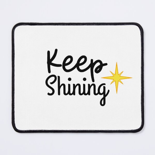 Item preview, Keep Shining designed and sold by ThinkAndReflect.