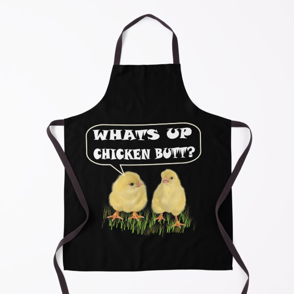 Item preview, Whats Up Chicken Butt? designed and sold by david parry.