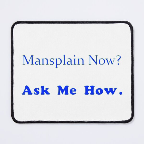 Item preview, mansplain designed and sold by amigaboy.
