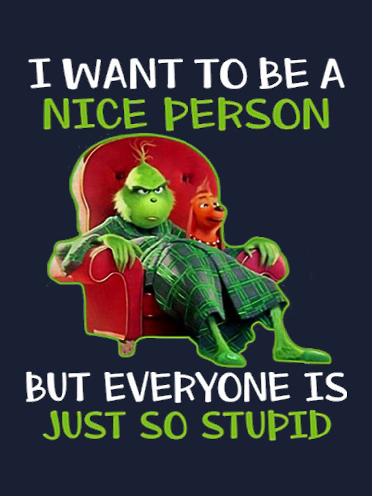 I Want To Be A Nice Person But Everyone's Just Too Stupid T-Shirt