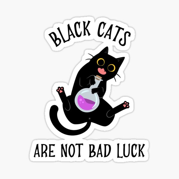 "Black cats are not bad luck" Sticker by gatssu Redbubble