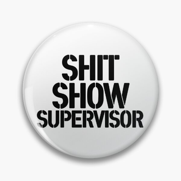 Item preview, Shit Show Supervisor designed and sold by Joricherry.