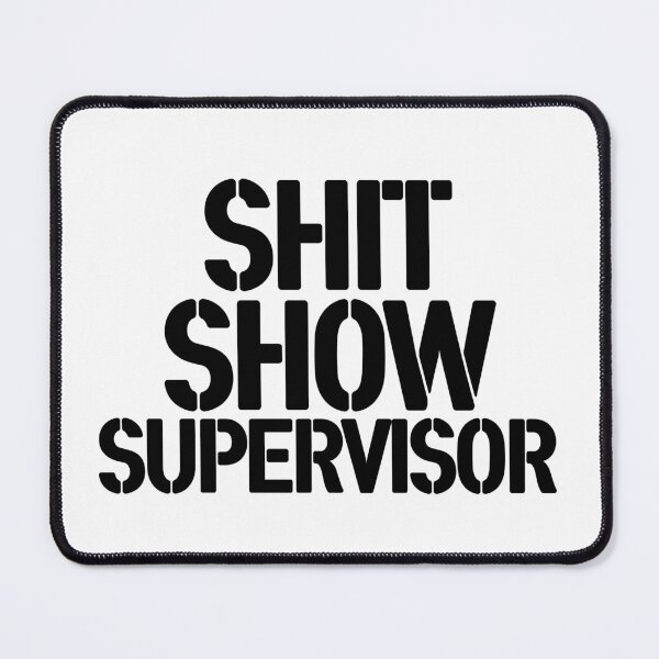Item preview, Shit Show Supervisor designed and sold by Joricherry.