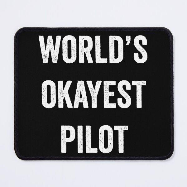 Item preview, World's Okayest Pilot designed and sold by HorizonDesignz.
