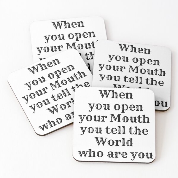 Item preview, when you open your mouth you tell the world who are you designed and sold by OldArt90s.