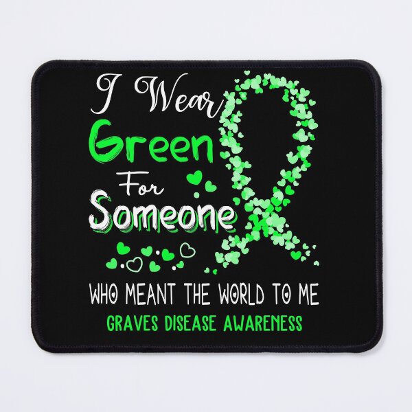Item preview, I Wear Green For Graves Disease Awareness designed and sold by Tadmab.