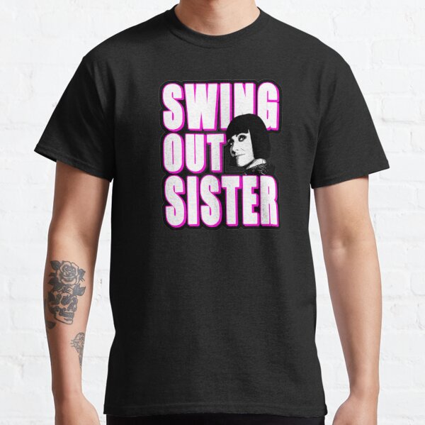 Swing Out Sister T-Shirts for Sale | Redbubble