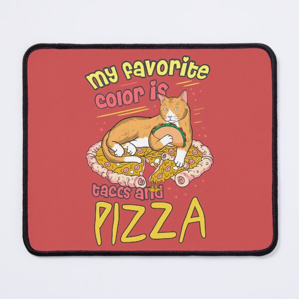 Item preview, My favorite color is pizza and tacos Funny Cat Art designed and sold by MrEddie10.