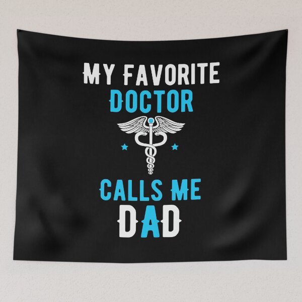 Item preview, My Favorite Doctor Calls Me Dad designed and sold by SilkenDove.