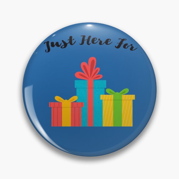 Item preview, Just Here For ..... Presents designed and sold by LMcDs.