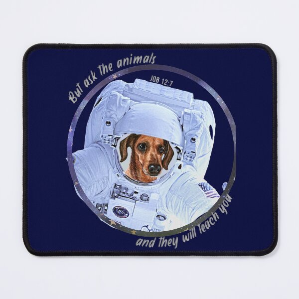 Item preview, Weiner Daschund Dog Astronaut in Space Bible Verse Ask the Animals Job 12:7 designed and sold by TheKingdomAttic.