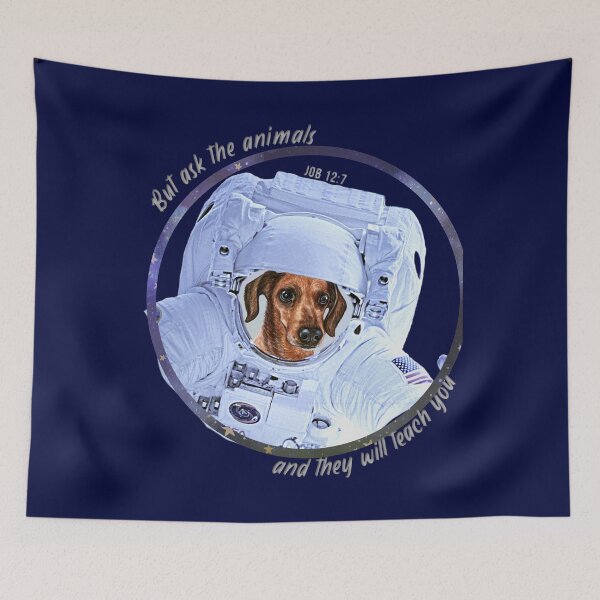 Item preview, Weiner Daschund Dog Astronaut in Space Bible Verse Ask the Animals Job 12:7 designed and sold by TheKingdomAttic.