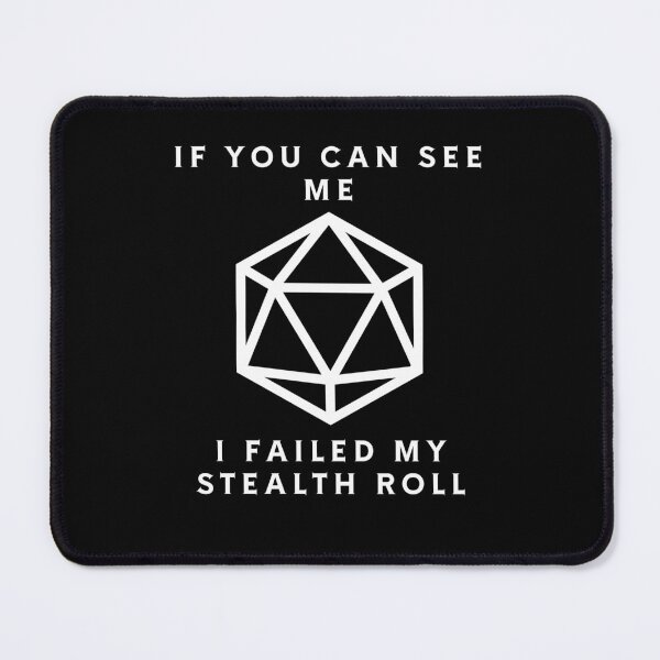 Item preview, If You Can See Me I failed My Stealth Roll designed and sold by DeziDesigns.