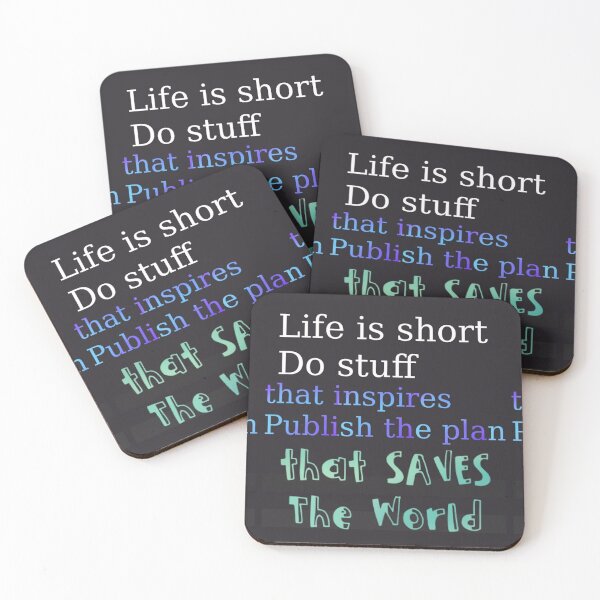 Item preview, Life is Short - Do Stuff that saves the world.  designed and sold by SpArtk.