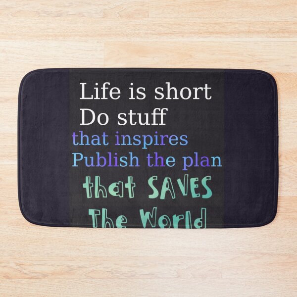 Item preview, Life is Short - Do Stuff that saves the world.  designed and sold by SpArtk.